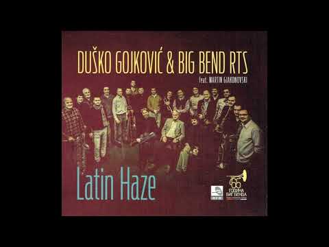 Dusko Gojkovic - Latin Haze - [Full Album]