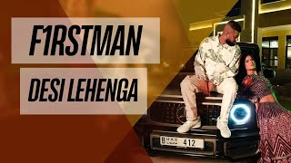 F1rstman - Desi Lehenga (prod by Shafique Roman)