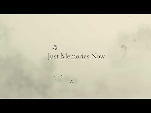 Just Memories Now - Emotional Song About Success, Loss & Remembering Those We’ve Lost