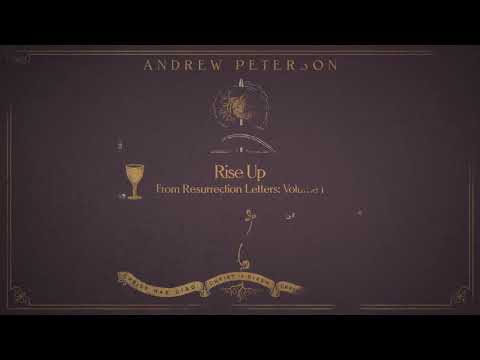 Rise Up Lyrics Andrew Peterson