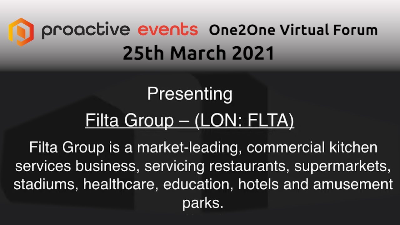 Filta Group (LON:FLTA) Presenting at the Proactive One2One Virtual Forum - 25th March 2021