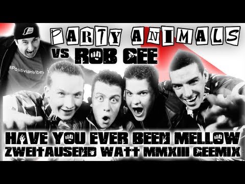 Video thumbnail of Party Animals vs Rob GEE - Have You Ever Been Mellow (Zweitausend Watt MMXIII GEEmix)