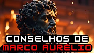 Conselhos de Marco Aurélio para dias melhores - Marcus Aurelius - ESTOICISMO