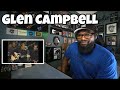 Glen Campbell - Gentle On My Mind | REACTION