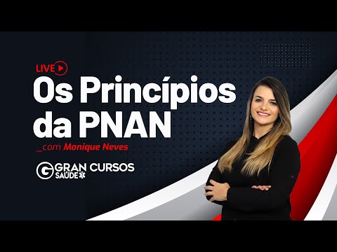 Os Princípios da PNAN com Prof. Monique Neves