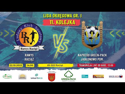 RAWYS RACIĄŻ - NAPRZÓD GREEN-PACK JABŁONOWO POMORSKIE! LIVE OD GODZ. 13:50