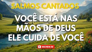 Salmos Cantados | Deus Cuida de Você e Traz Descanso