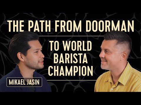 THE PATH FROM DOORMAN TO WORLD BARISTA CHAMPION | MIKAEL JASIN