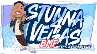 Stunna 4 Vegas - BMF ft. Icewear Vezzo (Official Lyric Video)
