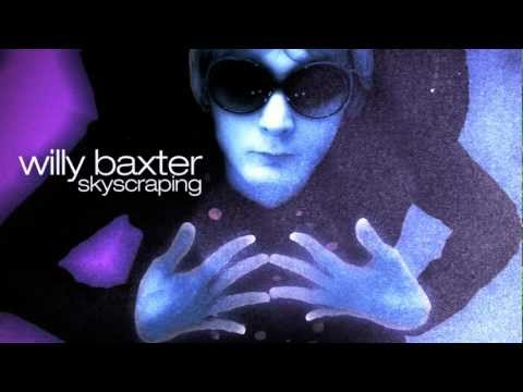 Willy Baxter - Skyscraping