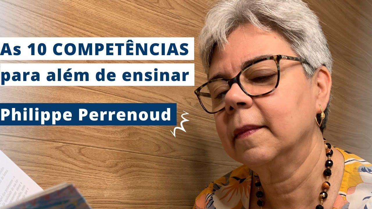 10 competências para além de ensinar: Philippe Perrenoud