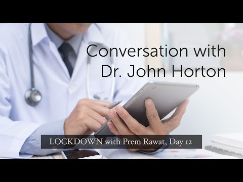 Lockdown Day 12 with Prem Rawat - Conversation with Dr. John Horton