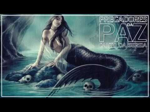 (Pregadores da paz) o canto da sereia.DilsonBR