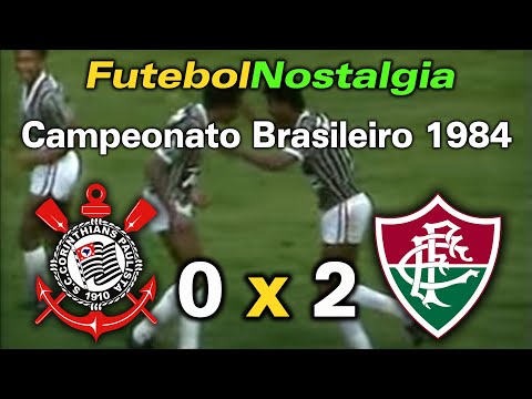 Corinthians 0 x 2 Fluminense - 13-05-1984 ( Campeonato Brasileiro )