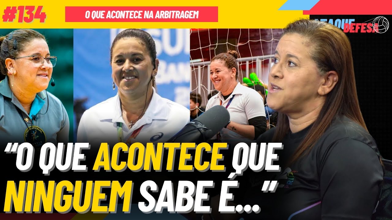 A VERDADE DO QUE ACONTECE NO MUNDO DA ARBITRAGEM NO BRASIL COM DEBORA SANTOS | ATAQUE DEFESA #134