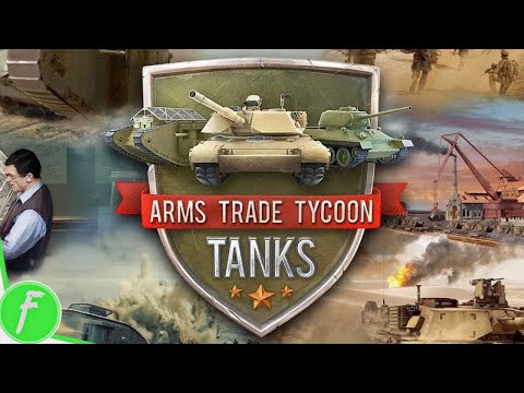 Arms Trade Tycoon Tanks Gameplay HD (PC) | NO COMMENTARY