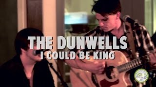 The Dunwells perform &quot;I Could Be A King&quot;