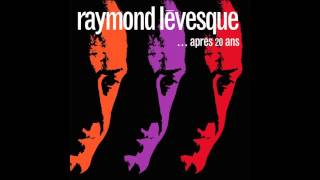 Raymond Lévesque - Les gars de mon pays