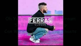 Ferras - Closer (Lyrics)