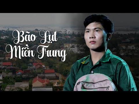 Bão lụt miền Trung - Tốp ca