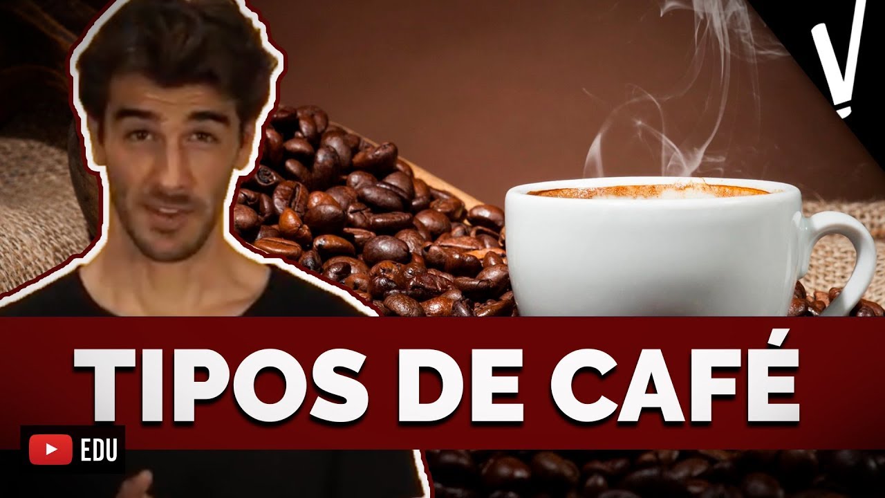 TIPOS DE CAFÉ │ VARIEDADES