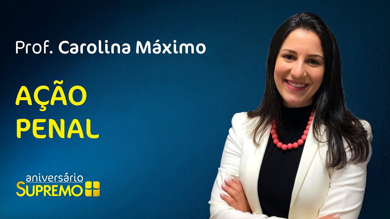 Ação Penal com Profª. Carolina Máximo