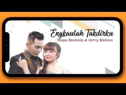 Tasya Rosmala , Gerry Mahesa - Engkaulah Takdirku (New Pallapa Version)