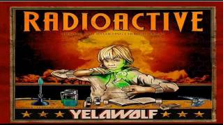 Yelawolf - Everything I Love The Most
