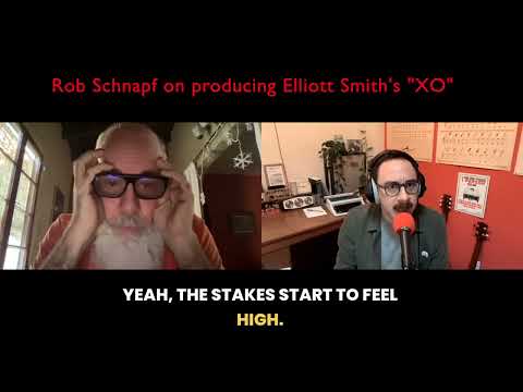 Rob Schnapf on Producing Elliott Smith's XO