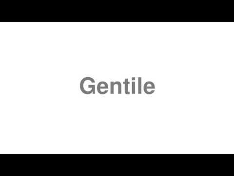 How to Pronounce "Gentile"