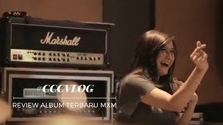 CHRISTI COLONDAM - #CCCVLOG Review Album Terbaru MXM