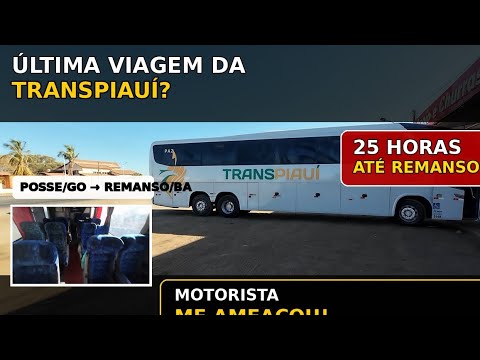UMA DAS ÚLTIMAS VIAGENS DA VIAÇÃO TRANSPIAUÍ? 25 HORAS DE ÔNIBUS POSSE x REMANSO #2 