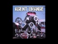 Agent Orange - This is All I Need