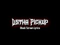 Ustha Pickup Mc Mugz Ft Takbir 5sta KamruL GR Tonmoy Black Screen Lyrics SADiT