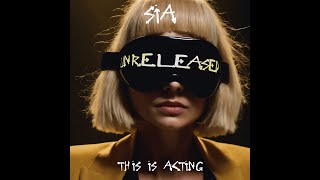 Sia - This Is Acting (Unreleased: Full Album)