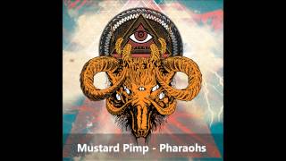 Mustard Pimp - Pharaohs (HD)
