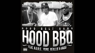 Good Belt Gang ft. N.O.R.E., Yung Reallie, & Vado - Hood BBQ (Audio)