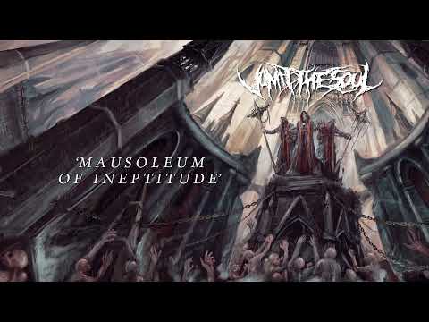 Vomit the Soul - Mausoleum of Ineptitude