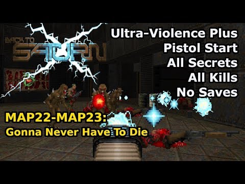 Doom II: BTSX E1 - MAP22-MAP23: Gonna Never Have To Die (Ultra-Violence Plus 100%)