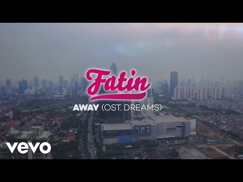 Fatin - Away (From Original Soundtrack "Dreams") (Official Video Lyrics)