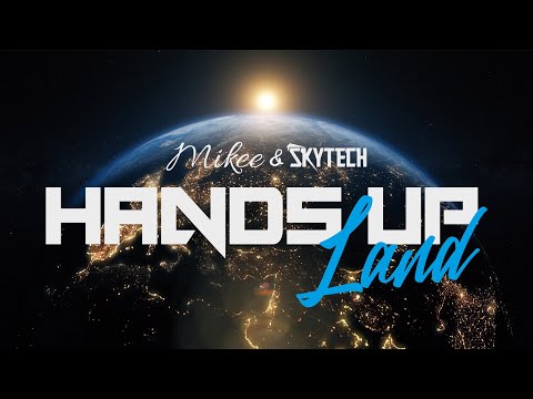 Mikee x Skytech - Hands Up Land (lyric video)