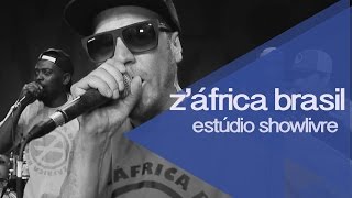 Z'África Brasil no Estúdio Showlivre - Apresentação na íntegra