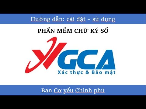 Hướng dẫn cài đặt và sử dụng chữ ký số VGCA của Ban Cơ yếu Chính phủ https://youtu.be/B5UJvvHyVJ8
