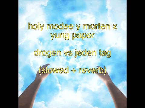 Holy Modee Y morten X Yung Paper - drogen vs jeden tag (slowed + reverb)