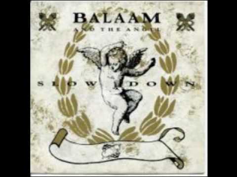 Balaam And The Angel - Slow Down (Audio)