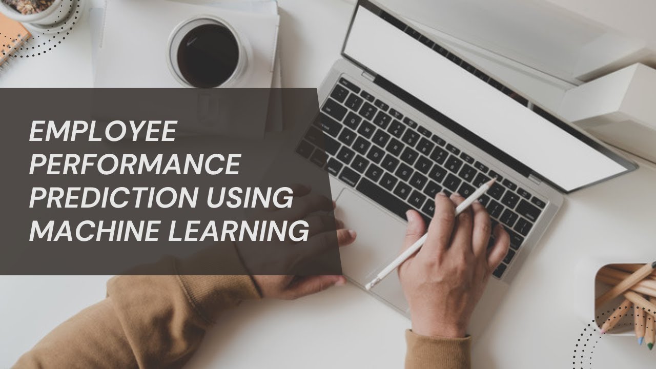 AE078 | Employee Performance Prediction Using Machine Learning