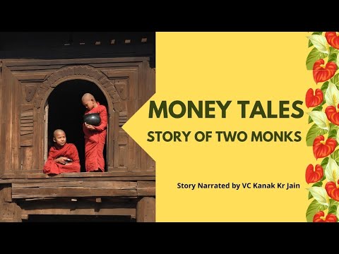 Money Tales Story 1 Story of two monks – Kanak Kr Jain