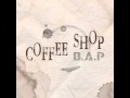 BAP - Coffee Shop HQ Instrumental 