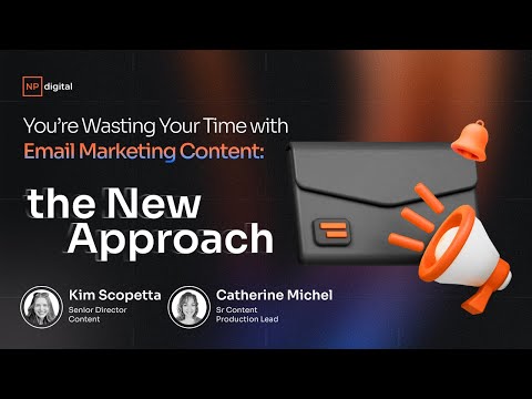 You’re Wasting Your Time with Email Marketing: the New Approach