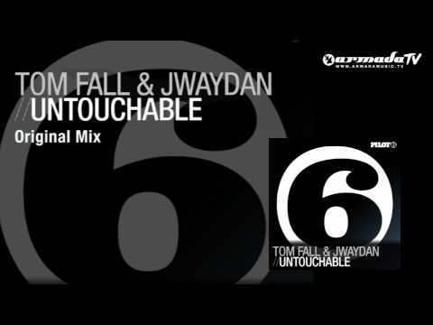 Tom Fall & Jwaydan - Untouchable (Original Mix)